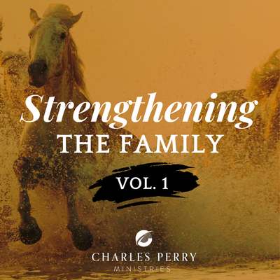 Strengthening The Family-Volume 1