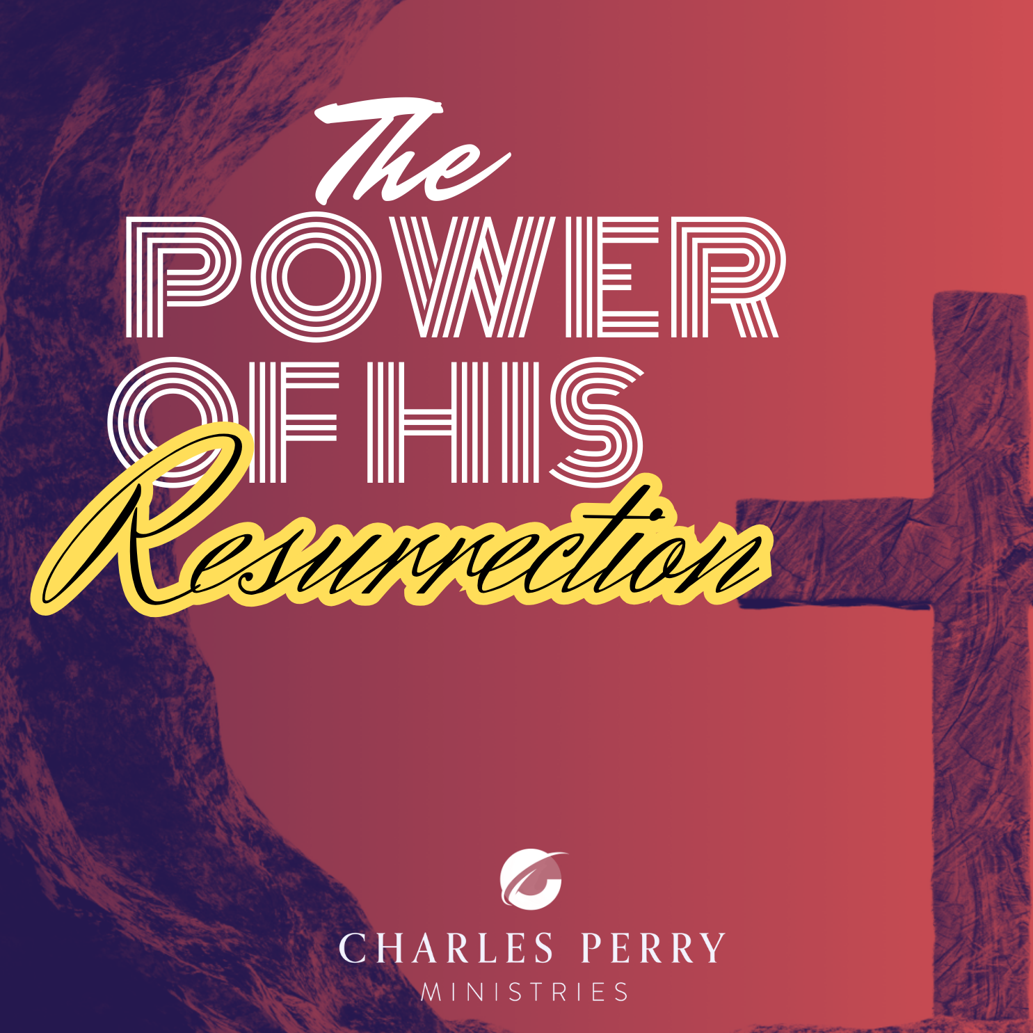The Power of His Resurrection