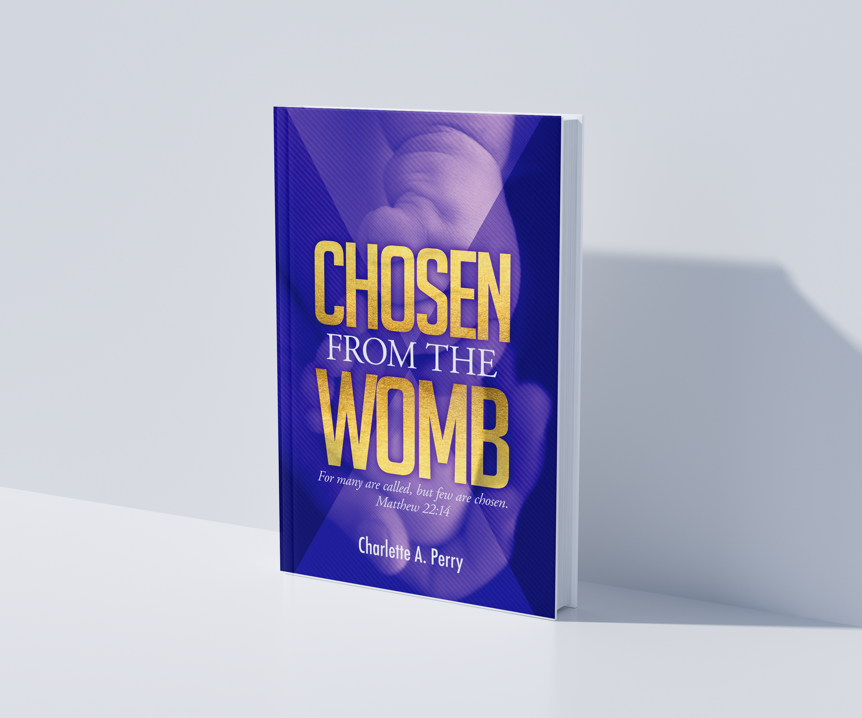 Chosen From the Womb 2nd Ed.