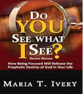 Do YOU See what I See? (Maria Ivery)