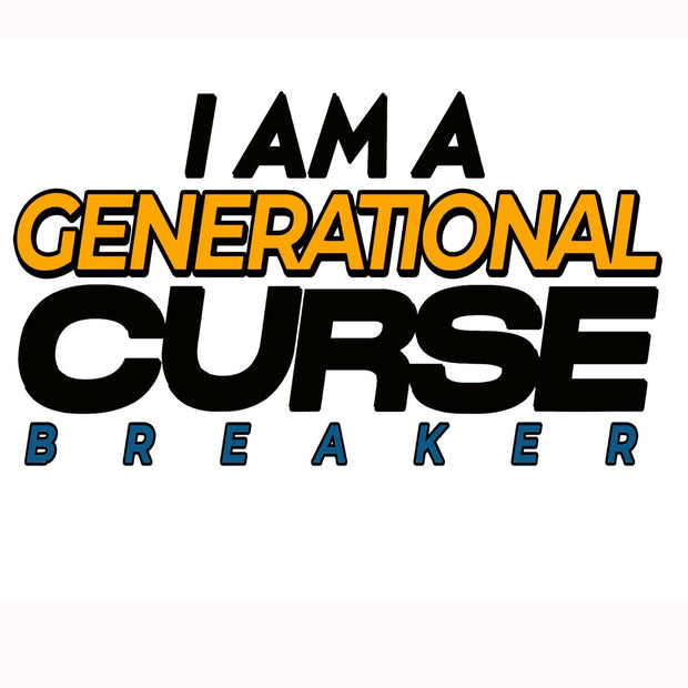 I am a Generational Curse Breaker Shirt (White)