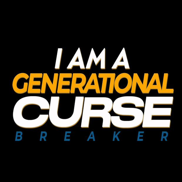 I am a Generational Curse Breaker Shirt (Black)