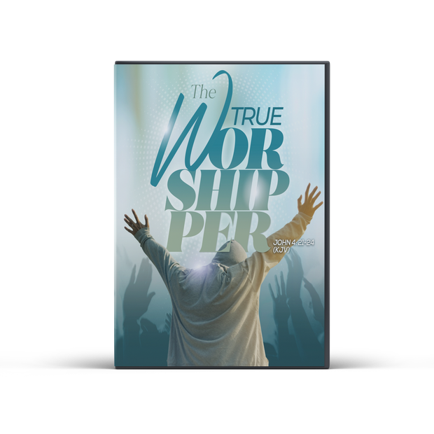 The TRUE Worshipper Series