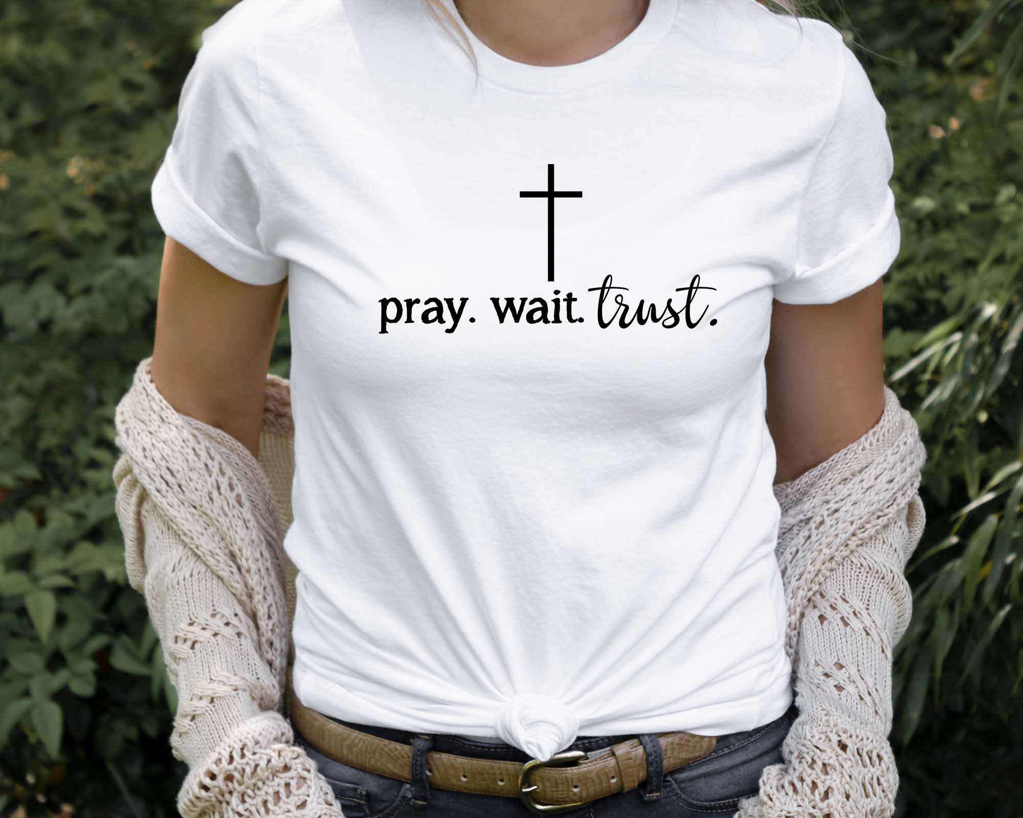 Pray Wait Trust - Christian Tee