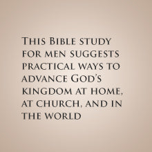 Kingdom Man: Bible Study Book - Every Man's Destiny, Every Woman's Dream