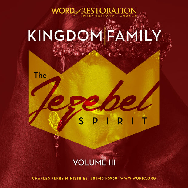 Kingdom Family Vol. III: The Jezebel Spirit