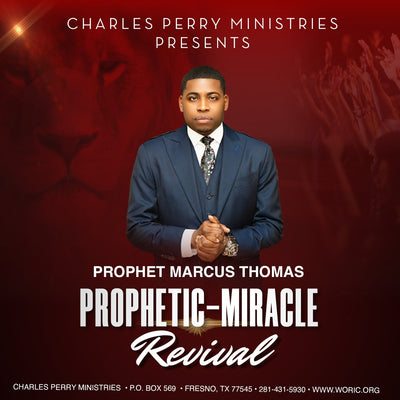 Prophetic-Miracle Revival with Prophet Marcus Thomas Sr.