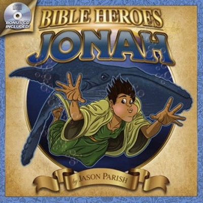 Bible Heroes: Jonah with Bonus CD