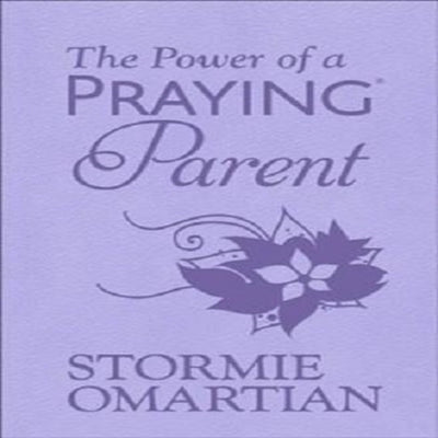 The Power of a Praying Parent Book of Prayers