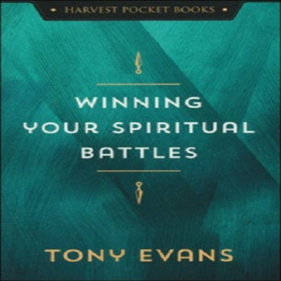 Winning Your Spiritual Battles